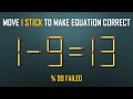 Move 1 stick to make equation correct matchstick puzzle4k