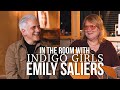 Capture de la vidéo In The Room With Indigo Girls' Emily Saliers