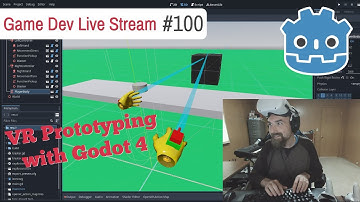 Game Dev Stream #100 - VR Prototyping with Godot 4