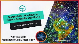 Digitainability - How Data Can Create a Sustainable World Part 1