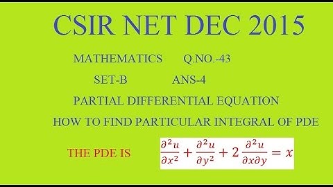 CSIR NET DEC 2015 Q.43 SET-B MATHS SOLUTION  | PARTIAL DIFFERENTIAL EQUATION