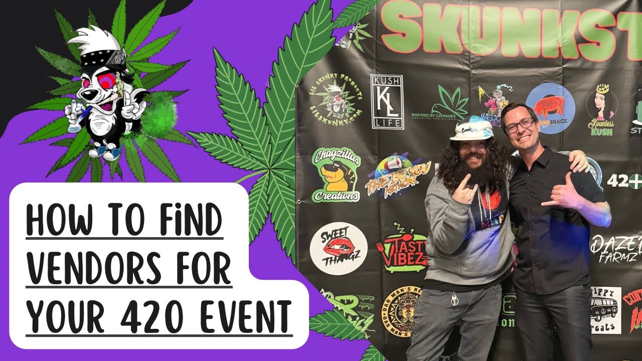 How to Find Vendors for Your 420 Event – Tips from Lil Skunky!