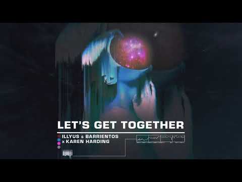 Illyus & Barrientos x Karen Harding - Let’s Get Together (Visualizer) [Ultra Music]