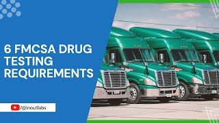 6 FMCSA Drug Testing Requirements | DOT Regulated Truck Drivers by InOut Labs – Results Matter 160 views 1 year ago 5 minutes, 9 seconds