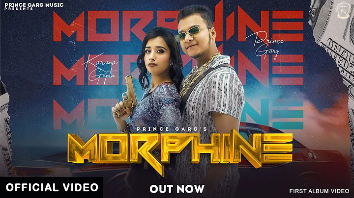 MORPHINE  SONG (OFFICIAL VIDEO) |  PRINCE GARG | K...