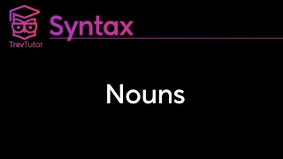 [Syntax] Nouns and Their Grammatical Properties