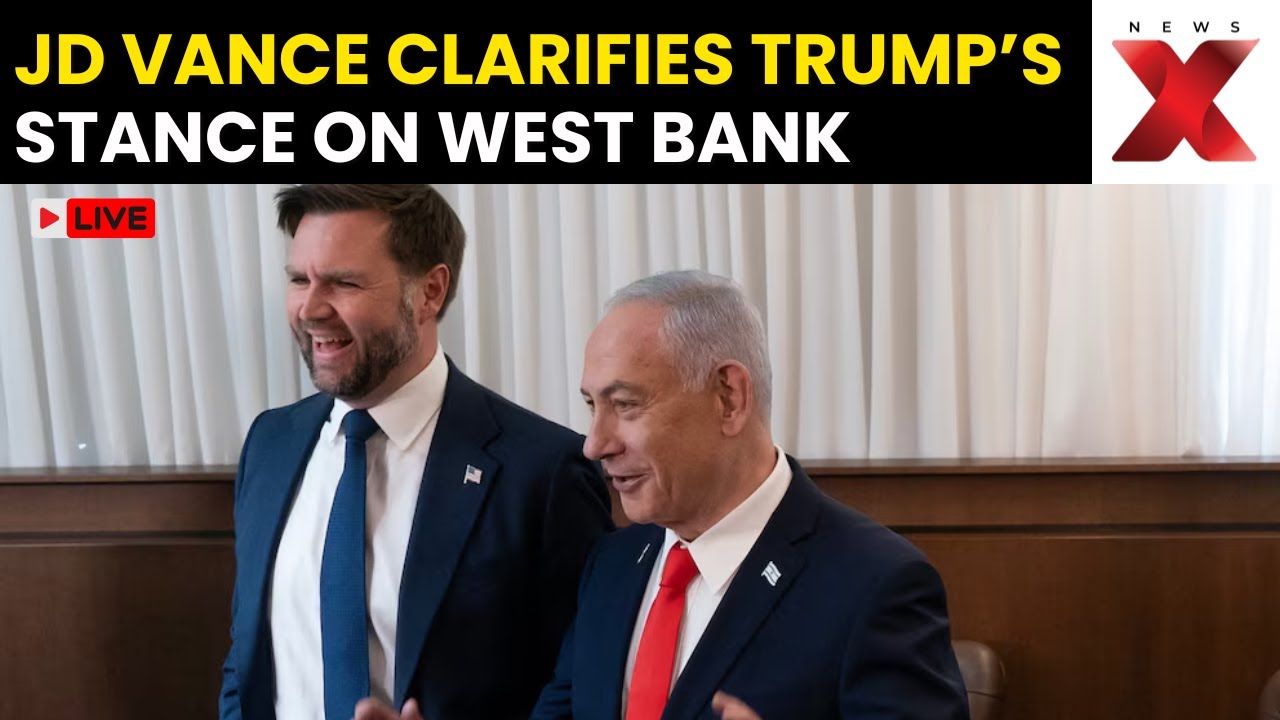 JD Vance on Annexation Policy LIVE: Rejects any Israeli claim over West Bank territory