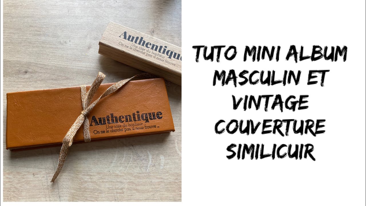 Tuto mini album vintage et masculin avec couverture simili cuir , test colle  blok craftelier 