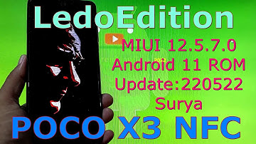 Miui LedoEdition 12.5.7.0 for Poco X3 NFC Android 11 Update:220522