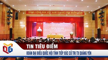 Đoàn Đại biểu Quốc hội tỉnh tiếp xúc cử tri TX Quảng Yên