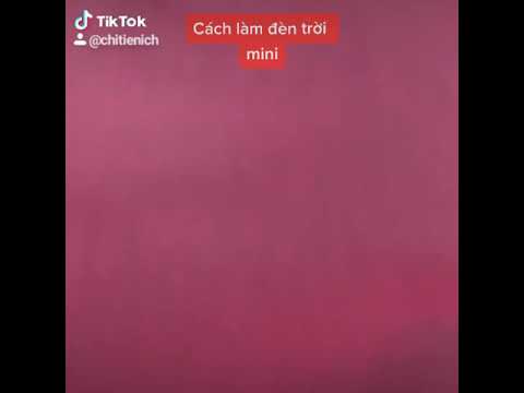 Video Cách làm đèn trời mini tại nhà - youtube