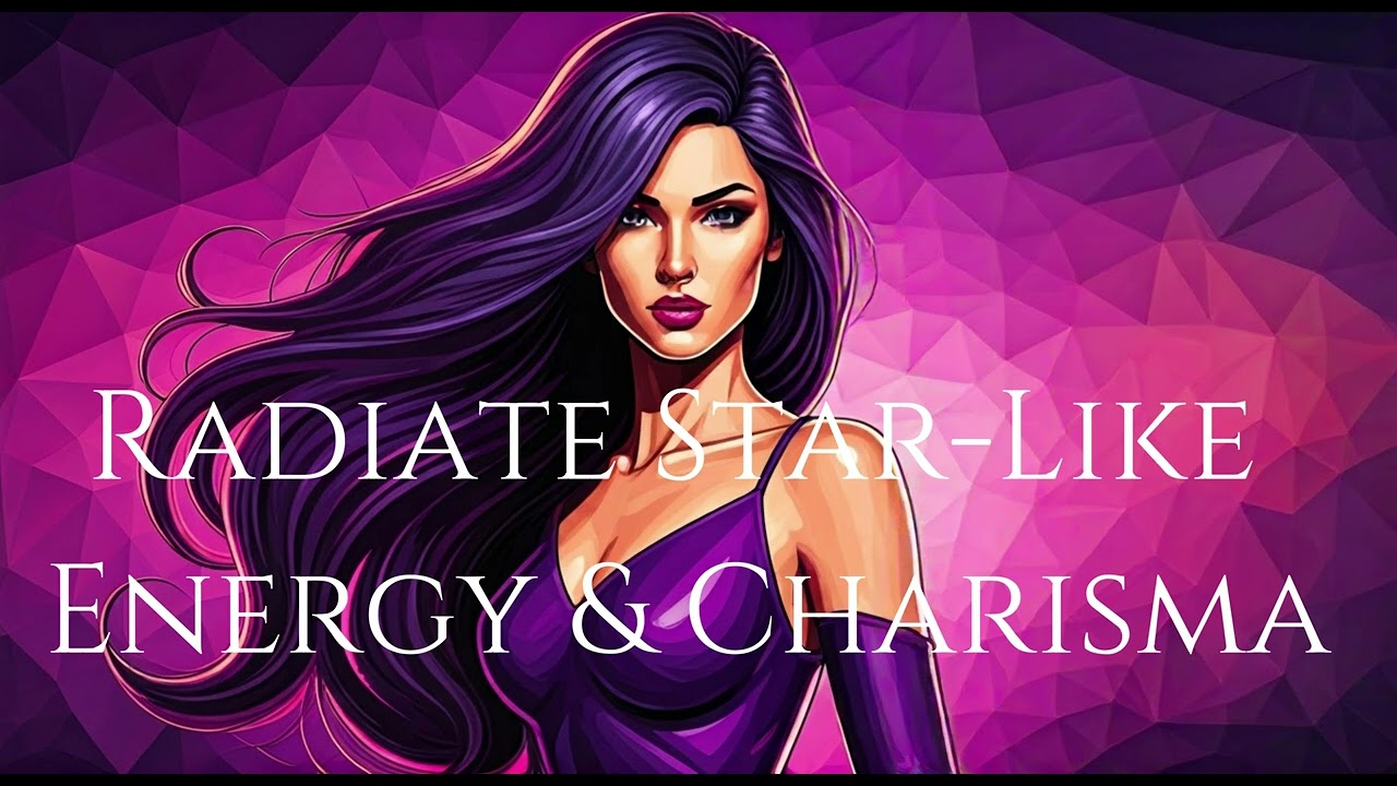 Subliminals to Radiate Star Like Energy & Charisma ✨ | Subliminal for Magnetic Presence & Aura Glow