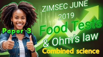 June 2019 combined science paper 3 : Food tests and Ohms law