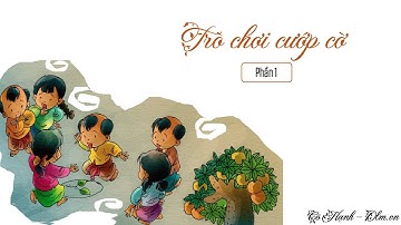 Trò chơi cướp cờ (Phần 1) - Ngữ văn 7 (Chân trời sáng tạo) [OLM.VN]