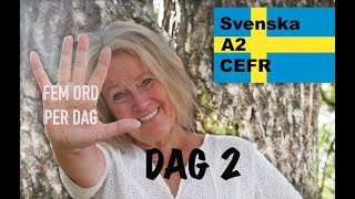 Lär dig svenska - Dag 2 - Fem ord per dag - underordnad konjunktion  -  A2 CEFR