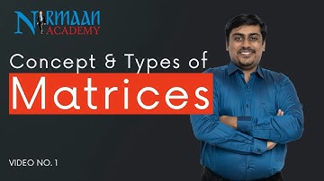 Matrices | Video No. 1 | Engineering Mathematics | GTU | Diploma | Sem 2 | Nirmaan Academy