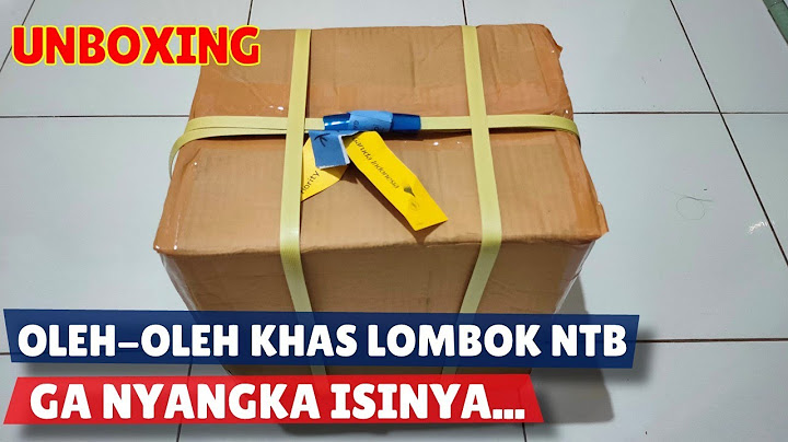 UNBOXING OLEH OLEH KHAS LOMBOK NUSA TENGGARA BARAT