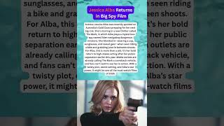 Jessica Alba Returns In Big Spy Film What Secret Role Is Jessica Alba Playing In The Mark?
