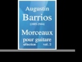 Augustin Barrios (1885-1944) : Pieces for guitar - selection, vol. 2