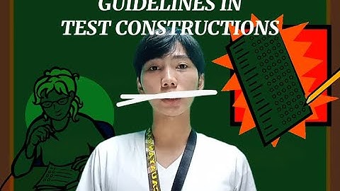 GUIDELINES IN TEST CONSTRUCTION (Group 5)