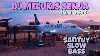 Dj Melukis Senja IMp remix jaipong (santuy) viral tik tok