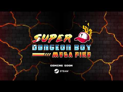 Super Dungeon Boy: Mega Fire (coming soon)