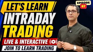 Learn Trading In Live Market, Learn How To Trade Intraday - Episode 87