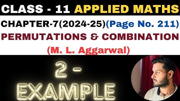 2 Example l Chapter 7 l PERMUTATION COMBINATION l Class 11th Applied Maths l M L Aggarwal 2024-25