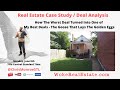 Creative Real Estate Deal Analysis -  How one of my worst deals became one of the best!