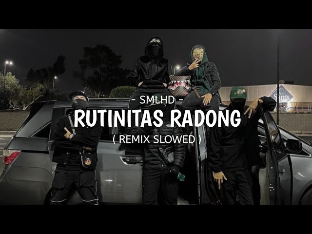 SMLHD - RUTINITAS RADONG ft. LOS BENDRONG ( REMIX SLOWED ) class=