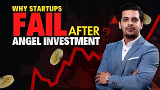 Why do startups fail after angel investment?