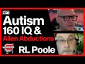 The mysterious life of rl poole autism 160 iq  alien abductions