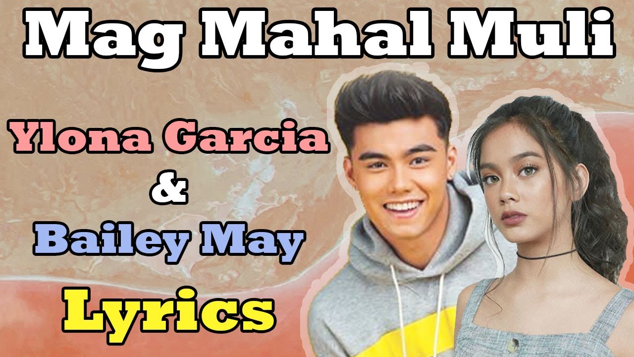Magmahal Muli   Bailey May  Ylona Garcia Lyrics on Screen