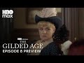 The Gilded Age Season 3 | Episode 8 Preview | HBO Max