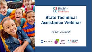 State Technical Assistance Webinar: Managing Child Safety Work through Long and Short-Term Goals