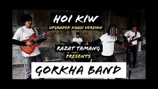 Hoi Kiw Shillong 2020 || Upgraded Khasi Version || By Nepali Guys || Razat TamaNg & The Gorkha BaNd