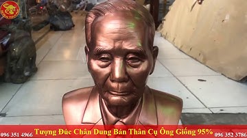 { Đúc Tượng Đồng } Đúc Tượng Chân Dung Bán Thân Cụ Ông Bằng Đồng Giống Ảnh Thật Đến 95%