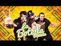La Botella Remix - Zion y Lennox Ft Naldo Benny | Video Lyric