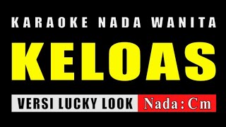 KARAOKE KELOAS  ( TARLING ) || VERSI LUCKY LOOK