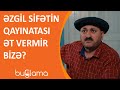 Buğlama TV - Əzgil Sifətin Qayınatası Ət Vermir Bizə?