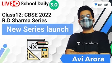 Class 12 | New Series Launch for CBSE 2022 | RD Sharma Series | Unacademy Class 11&12 | Avi Arora