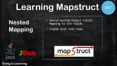 007 - Learning Mapstruct - Nested Bean Properties Mapping