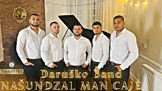 Video thumbnail of "Daruško Band 💣💔NAŠUNDZAL MAN ČAJE 💔🔝📹Videoklip 4k📹 Jul 2023"