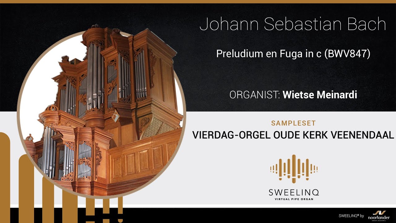 Sampleset Sweelinq Vierdag organ Veenendaal - BWV 847 (J.S. Bach) - Wietse Meinardi