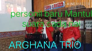 ARGHANA TRIO||TA AKHIRI MA PERSELINGKUHAN ON||personil baru || swandy silalali