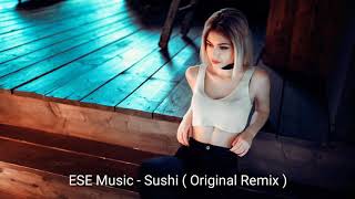 ESE Music - Sushi (Original Remix) Resimi