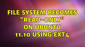 Ubuntu: File system becomes "Read-Only" on Ubuntu 11.10 using ext4