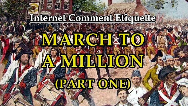 Internet Comment Etiquette: "March to a Million" Part One