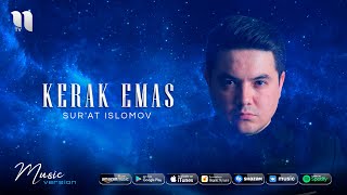 Sur'at Islomov - Kerak emas (audio 2020)