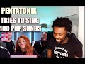 QOFYREACTS To Pentatonix Tries To Sing 100 Pop Songs In 10 Minutes Challenge
